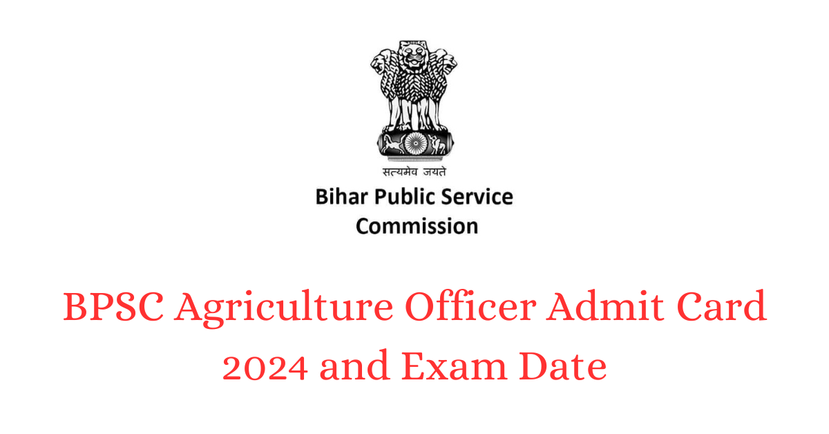BPSC Agriculture Post Admit Card 2024