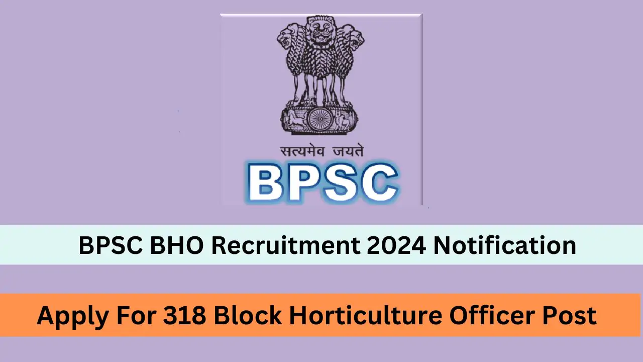 BPSC Block Horticulture Officer BHO Online Form 2024