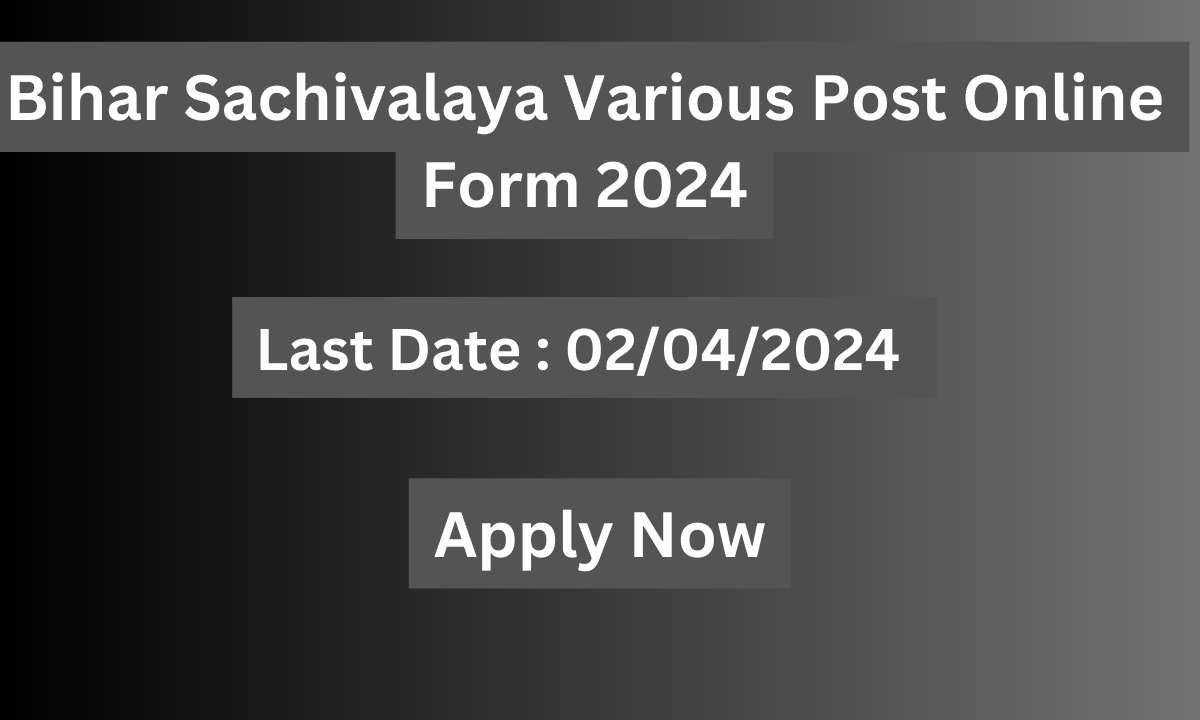 Bihar Sachivalaya Online Form 2024