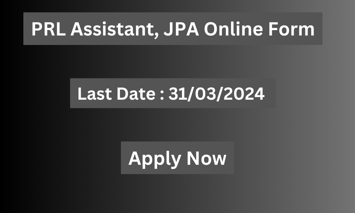 PRL Assistant, JPA Online Form